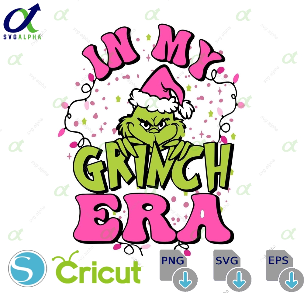 In My Grinch Era Svg Png Dxf Eps Funny Pink Christmas Quote Clipart Grinch Holiday Digital Design For Cricut Svgfile